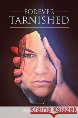 Forever Tarnished Jennifer Gerken 9781641118132 Palmetto Publishing Group - książka