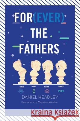 For(EVER) the Fathers Daniel Headley 9781913674922 Conscious Dreams Publishing - książka