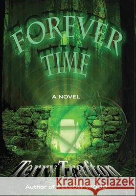 Forever Time Terry Trafton 9781662902741 Gatekeeper Press - książka