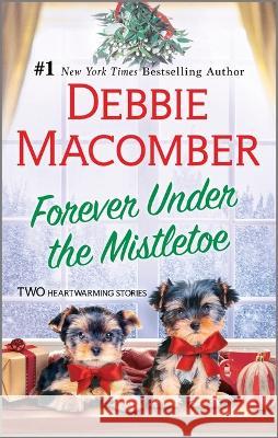 Forever Under the Mistletoe Debbie Macomber 9780778334026 Mira Books - książka