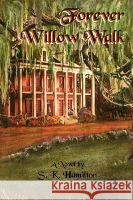 Forever Willow Walk S. K. Hamilton 9780976998969 Pen & Sword Publishers Ltd - książka