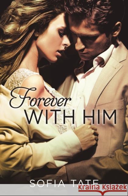 Forever with Him Sofia Tate 9781455535071 Forever Yours - książka