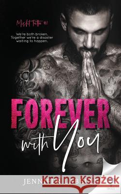 Forever With You Jennifer Labelle 9781640345980 Limitless Publishing, LLC - książka