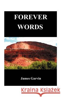 Forever Words James Garvin 9781585007806 Authorhouse - książka