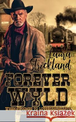 Forever Wyld Laura Strickland 9781509239092 Wild Rose Press - książka