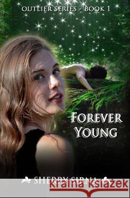 Forever Young Sherry Sirna Devra Niemann Julie Rice 9781494900601 Createspace - książka