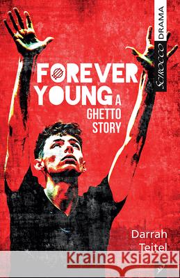 Forever Young: A Ghetto Story Darrah Teitel 9781990738364 Scirocco Drama - książka