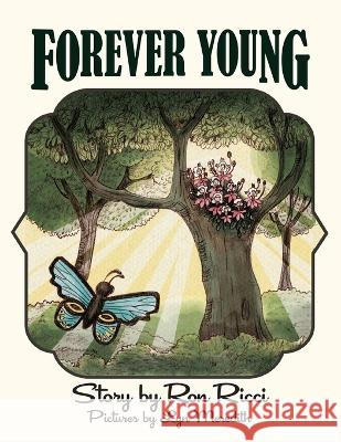 Forever Young: A Story of Everlasting Friendship Ron Ricci Lyn Meredith  9781662933615 Gatekeeper Press - książka