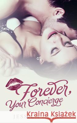 Forever Your Concierge Jessica Ingro Kathy Krick 9781505729238 Createspace - książka