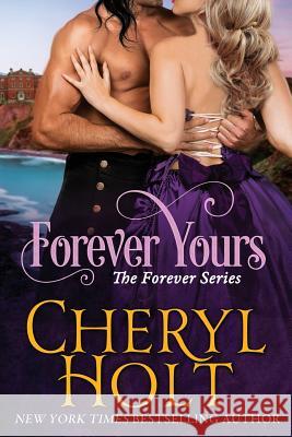 Forever Yours Cheryl Holt 9781547081141 Createspace Independent Publishing Platform - książka