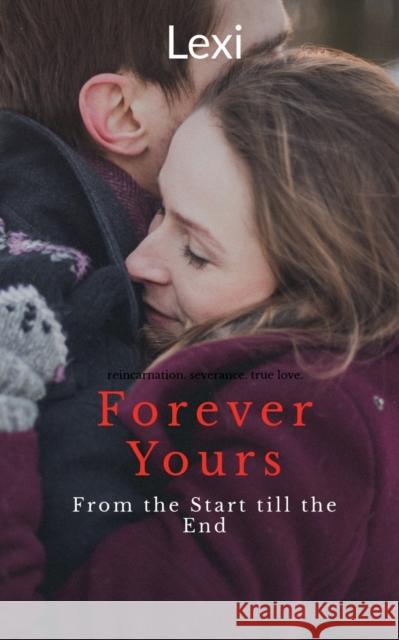 Forever Yours: From the Start till the End Lexi 9781685549695 Notion Press - książka