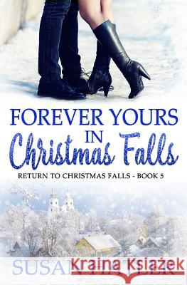 Forever Yours in Christmas Falls Susan Hatler 9781978489929 Createspace Independent Publishing Platform - książka