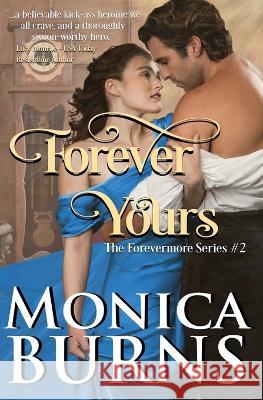 Forever Yours (The Forevermore Series Book 2) Monica Burns 9781948505130 Maroli Imprints Sp - książka