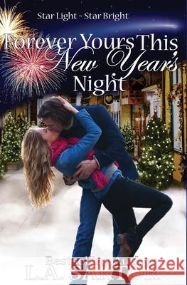 Forever Yours This New Year's Night L. a. Sartor 9780985679279 L.A. Sartor - książka