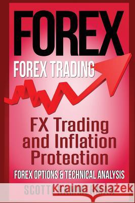 Forex: Learn About: FX Trading & Inflation Protection, Various Forex Options & Technical Analysis Hammerman, Scotti 9781540322258 Createspace Independent Publishing Platform - książka