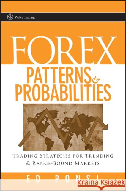 Forex Patterns Ponsi, Ed 9780470097298 John Wiley & Sons - książka