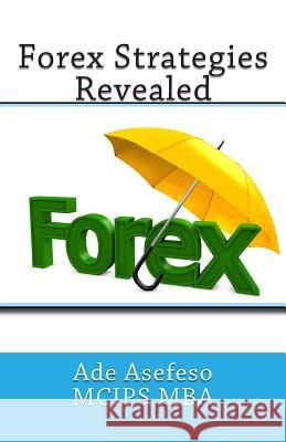 Forex Strategies Revealed Ade Asefes 9781499680003 Createspace - książka