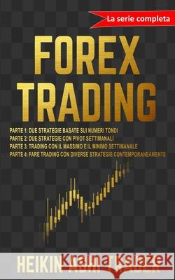 Forex Trading: La serie completa! Dao Press Heikin Ash 9789925766260 Splendid Island - książka