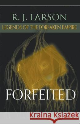 Forfeited R J Larson 9781393485056 Draft2digital - książka