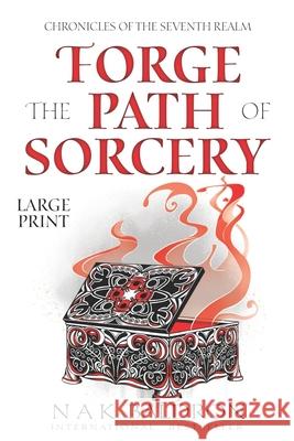 Forge the Path of Sorcery Nak Baldron 9798734814925 Independently Published - książka