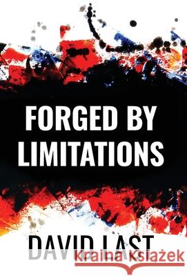 Forged By Limitations David Last 9781964754406 Storytellers Publishing - książka