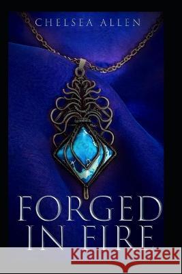 Forged In Fire Chelsea Monique Allen 9798836925949 Independently Published - książka