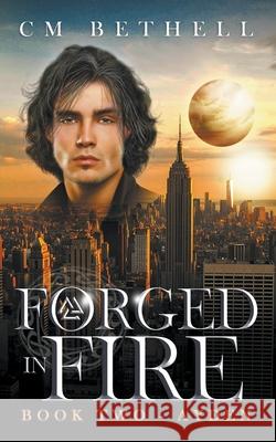 Forged In Fire Book Two - Ayden C. M. Bethell 9781393471349 C. M. Bethell - książka