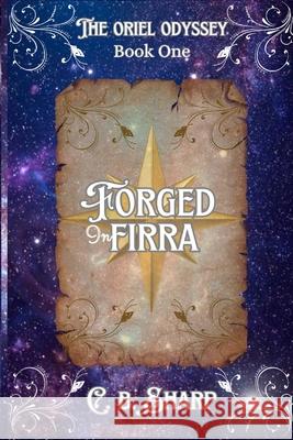 Forged in Firra C. B. Sharp 9781069748508 C. B. Sharp Publishing - książka