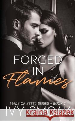 Forged in Flames Ivy Smoak 9781547214310 Createspace Independent Publishing Platform - książka