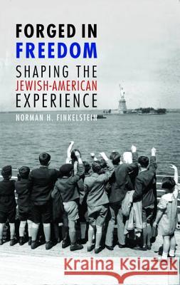 Forged in Freedom: Shaping the Jewish-American Experience Finkelstein, Norman H. 9780827607484 Jewish Publication Society of America - książka