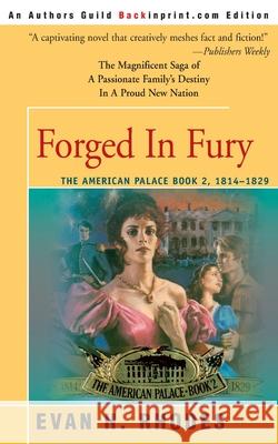 Forged in Fury Evan H. Rhodes 9780595136704 Backinprint.com - książka