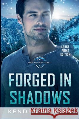 Forged in Shadows Large Print Kendra Warden 9781997560081 Fearless Faith Press - książka