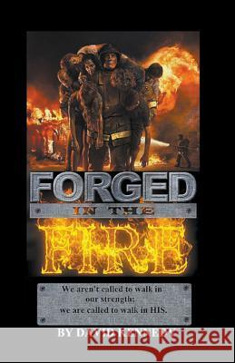 Forged In The Fire David Kennedy 9781393911241 Draft2digital - książka