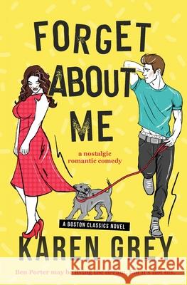 Forget about Me: a nostalgic romantic comedy Karen Grey 9781734833034 Home Cooked Books - książka