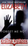 Forget Me Not Elizabeth Lowell 9780380767595 Avon Books
