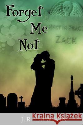 Forget Me Not J. R. Lawson 9781537219080 Createspace Independent Publishing Platform - książka