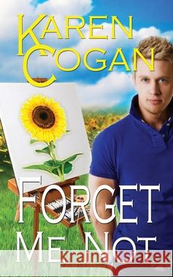 Forget Me Not Karen Cogan 9781611160536 White Rose Books - książka