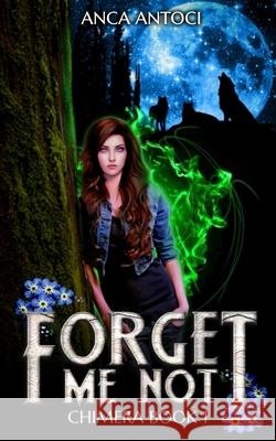 Forget Me Not Anca Antoci 9781653138951 Independently Published - książka