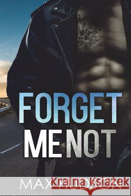 Forget Me Not Max Hudson 9781721657698 Createspace Independent Publishing Platform - książka