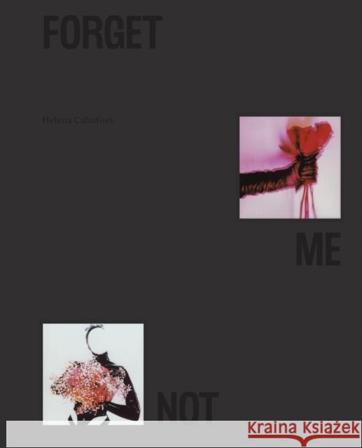 Forget Me Not Helena Calmfors 9781911422570 Circa Press - książka
