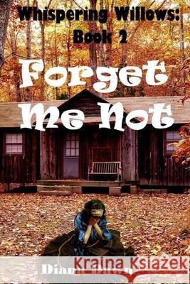 Forget Me not: Book 2 Diana Dawn 9781699536667 Independently Published - książka