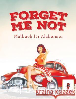 Forget Me Not: Malbuch für Alzheimer Coloring Bandit 9780228210887 Coloring Bandit - książka
