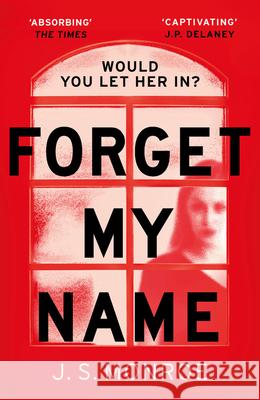 Forget My Name J.S. Monroe 9781786698063 Head of Zeus - książka