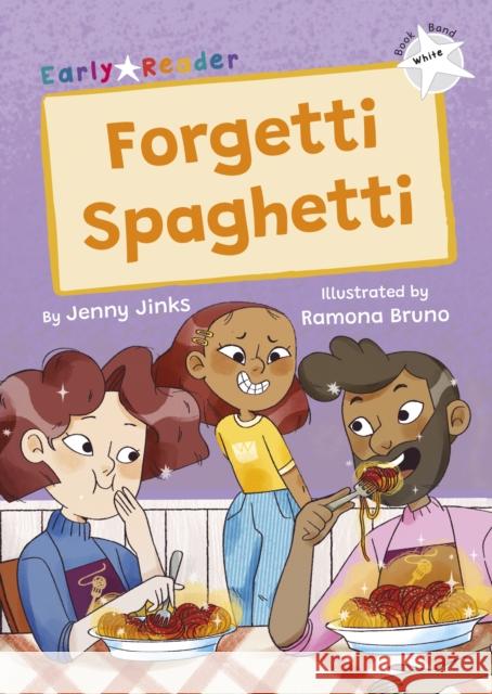 Forgetti Spaghetti: (White Early Reader) Jenny Jinks 9781835110348 Maverick Arts Publishing - książka