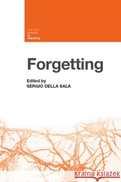 Forgetting Sergio Della Sala   9781848720121 Taylor & Francis - książka