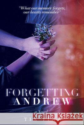 Forgetting Andrew Tia Finn 9781543035131 Createspace Independent Publishing Platform - książka