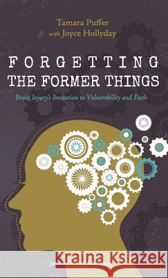 Forgetting the Former Things Tamara Puffer, Joyce Hollyday, Bill Gaventa 9781532655616 Cascade Books - książka