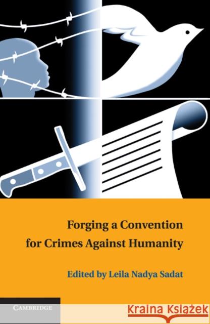 Forging a Convention for Crimes against Humanity Leila Nadya Sadat (Washington University, St Louis) 9780521116480 Cambridge University Press - książka