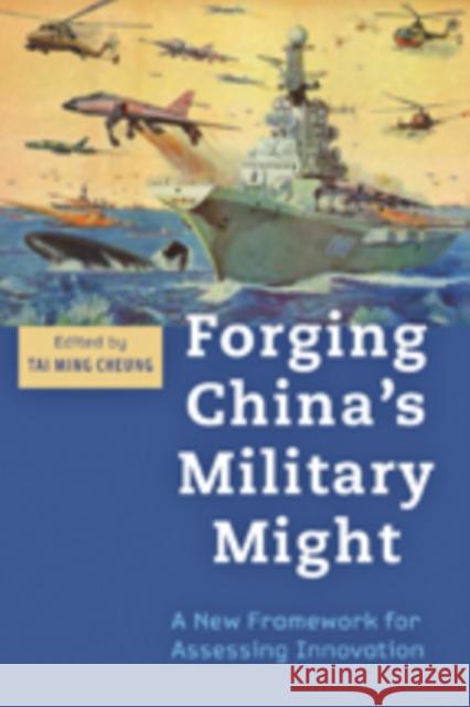 Forging China's Military Might: A New Framework for Assessing Innovation Cheung, Tai Ming 9781421411576 John Wiley & Sons - książka