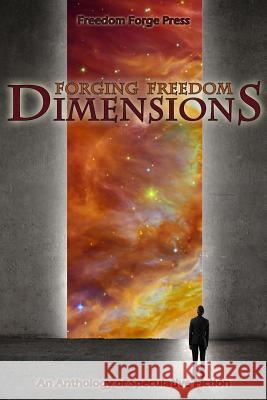 Forging Freedom: Dimensions Val Muller 9781940553047 Freedom Forge Press - książka